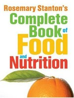Rosemary Stanton's complete book of food and nutrition / Rosemary Stanton.
