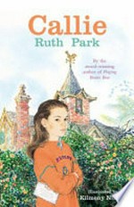 Callie / Ruth Park ; illustrated by Kilmeny Niland.