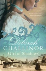 Girl of shadows / Deborah Challinor.