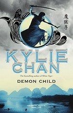 Demon child / Kylie Chan.
