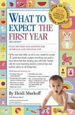 What to expect the first year / Heidi Murkoff and Sharon Mazel ; foreword by Jonny Taitz.