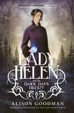 Lady Helen and the Dark Days deceit / Alison Goodman.