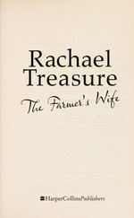 The farmer's wife / Rachael Treasure.