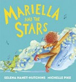 Mariella and the stars / Selena Hanet-Hutchins; Illustrator Michelle Pike.