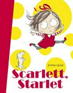 Scarlett, starlet / Emma Quay.