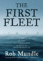The First Fleet / Rob Mundle.