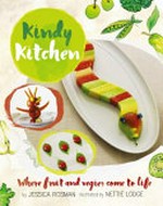 Kindy kitchen : where fruit and vegies come to life / by Jessica Rosman ; illustrated by Nettie Lodge.