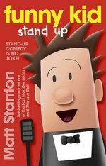 Funny kid stand up / written and illustrated by Matt Stanton.