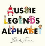 Aussie legends alphabet / Beck Feiner.