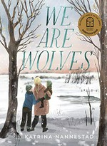We are wolves / Katrina Nannestad with illustrations by Martina Heiduczek.