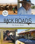 Back roads : the scenic toute / Heather Ewart.