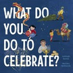 What do you do to celebrate? / Ashleigh Barton, Martina Heiduczek.