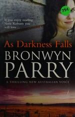 As darkness falls / Bronwyn Parry.