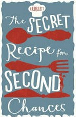 The secret recipe for second chances / J.D. Barrett.