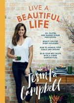 Live a beautiful life / Jesinta Campbell.