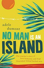 No man is an island / Adele Dumont.