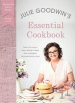 Julie Goodwin's essential cookbook.
