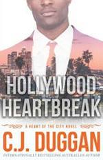Hollywood heartbreak / C.J. Duggan.