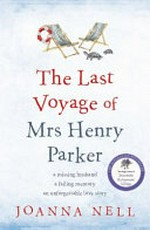 The last voyage of Mrs Henry Parker / Joanna Nell.