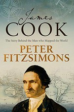 James Cook : the story behind the man who mapped the world / Peter Fitzsimons.