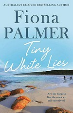 Tiny white lies / Fiona Palmer.