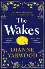 The wakes / Dianne Yarwood.