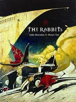 The rabbits / John Marsden & [illustrations] Shaun Tan.