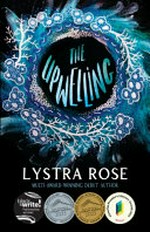 The upwelling / Lystra Rose.