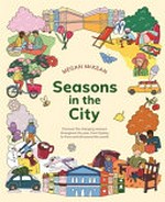 Seasons in the city / Megan McKean.