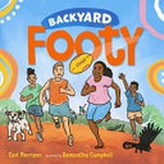 Backyard footy / Carl Merrison ; illustrated by Samantha Campbell.