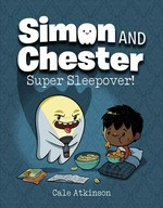 Super sleepover! / by Cale Atkinson.