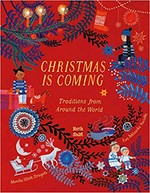 Christmas is coming : traditions from around the world / Monika Utnik-Strugała ; illustrated by Ewa Poklewska-Koziełło ; translated from the Polish by Antonia Lloyd-Jones.