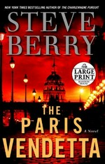 The Paris vendetta / Steve Berry.