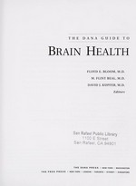 The Dana guide to brain health / Floyd E. Bloom, M. Flint Beal, David J. Kupfer, editors.