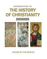 Introduction to the history of Christianity / editor, Tim Dowley.