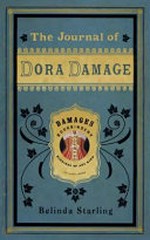 The journal of Dora Damage / Belinda Starling.