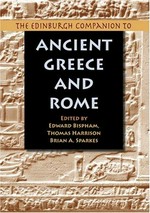 The Edinburgh companion to ancient Greece and Rome / edited by Edward Bispham, Thomas Harrison and Brian A. Sparkes.