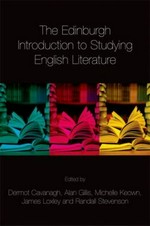 The Edinburgh introduction to studying English literature / edited by Dermot Cavanagh ... [et al.].
