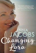 Changing Lara / Anna Jacobs.