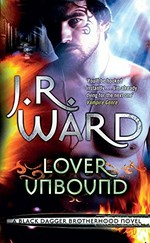 Lover unbound / J. R. Ward.