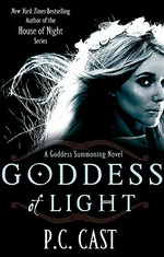 Goddess of light / P.C. Cast.