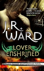 Lover enshrined / J.R. Ward.