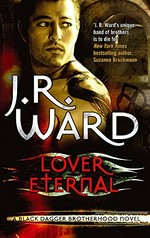 Lover eternal / J. R. Ward.