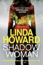Shadow woman / Linda Howard.