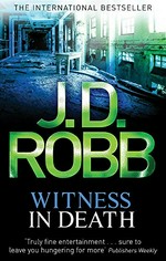 Witness in death / J. D. Robb.