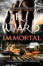 Immortal / J.R. Ward.