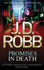 Promises in death / J.D. Robb.