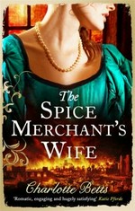 The spice merchant's wife / Charlotte Betts.