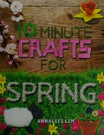 10 minute crafts for spring / Annalees Lim.
