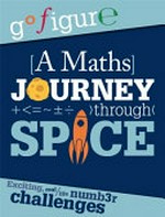 A maths journey through space / [Anne Rooney].